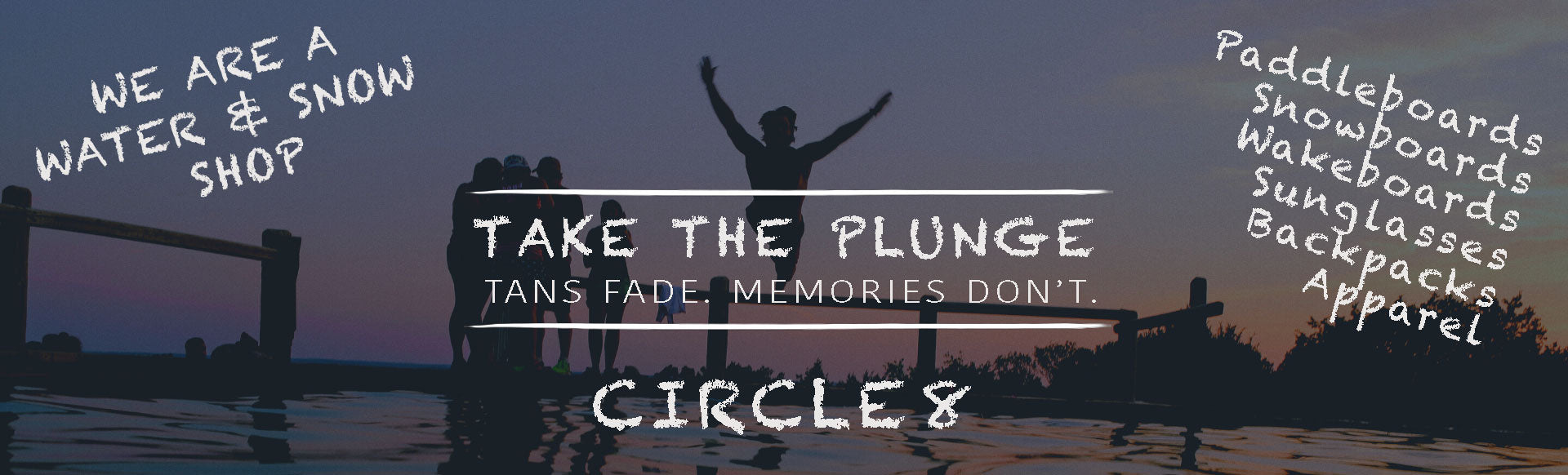 Take the plunge